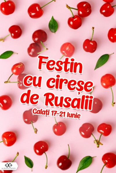 „FESTIN CU CIREŞE DE RUSALII”, pe Aleea de la P-uri din Galați