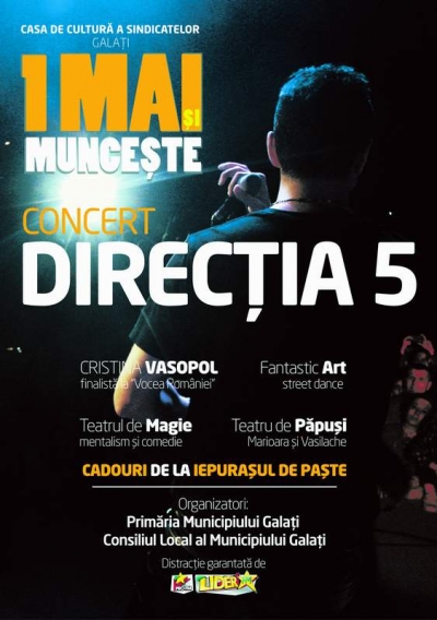 Direcţia 5 concertează în prima zi de Paşti la Galaţi