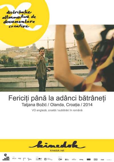 Azi, la  KineDok: „Fericiţi până la adânci bătrâneţi”