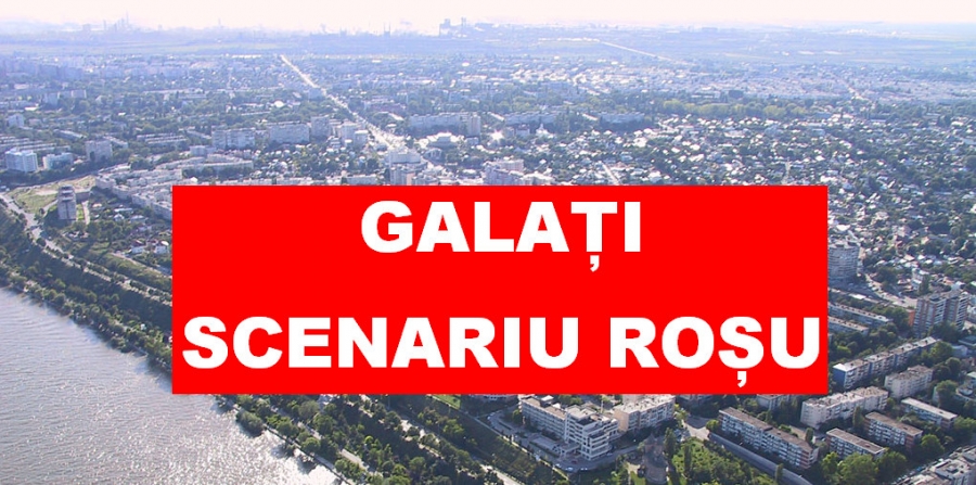 Municipiul Galaţi intră în SCENARIUL ROŞU de luni, 22 martie 2021