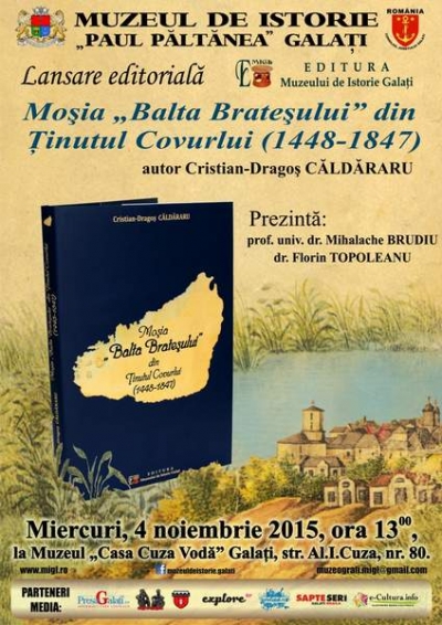 Lansare editorială: Moşia „Balta Brateşului” din ţinutul Covurlui (1448 - 1847)
