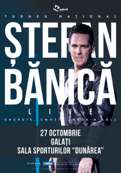 Ştefan Bănică aduce, la Galaţi, ENERGIE, EMOŢIE & ROCK ‘N ROLL!
