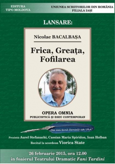 Lansare de carte: „Frica, greaţa, fofilarea” - de Nicolae Bacalbaşa