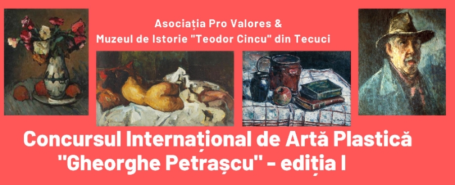 4 antreprenori locali din jurul Tecuciului, în organizarea primei ediţii a Concursului Internaţional de Artă Plastică „Gheorghe Petraşcu”