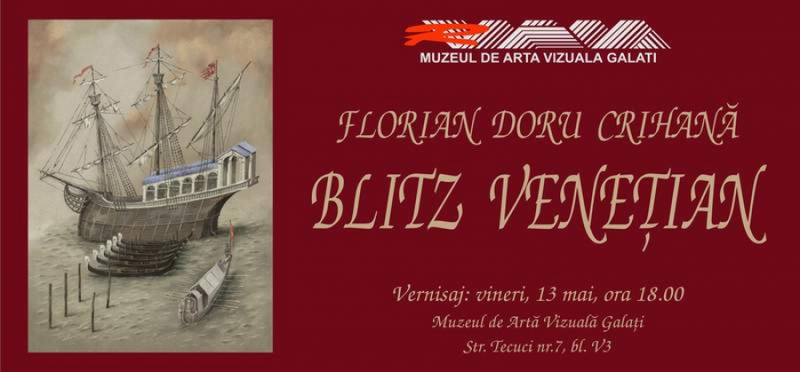 „Blitz Veneţian" - expoziţie semnată Florian Doru Crihană