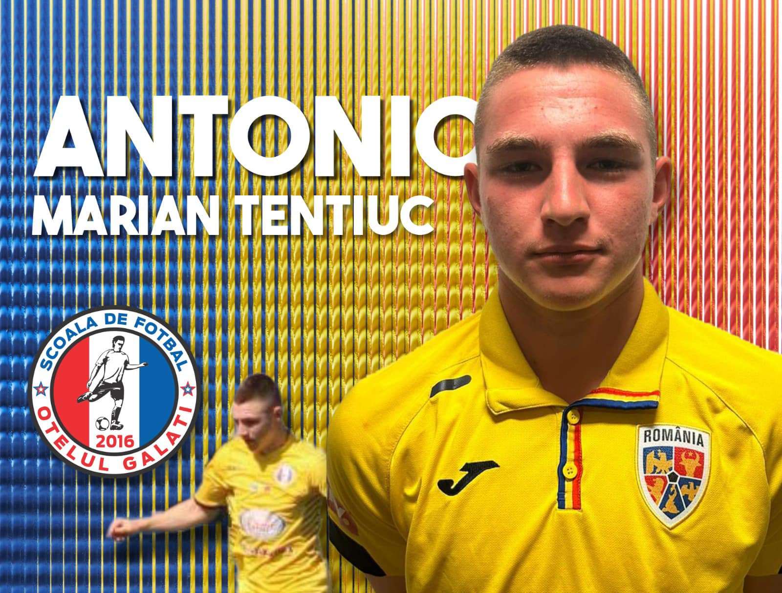 Antonio Tentiuc, marea speranţă a fotbalului gălăţean