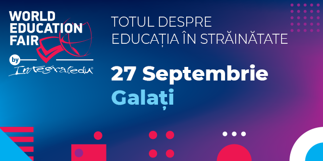 Târgul educaţional World Education Fair, la Galaţi