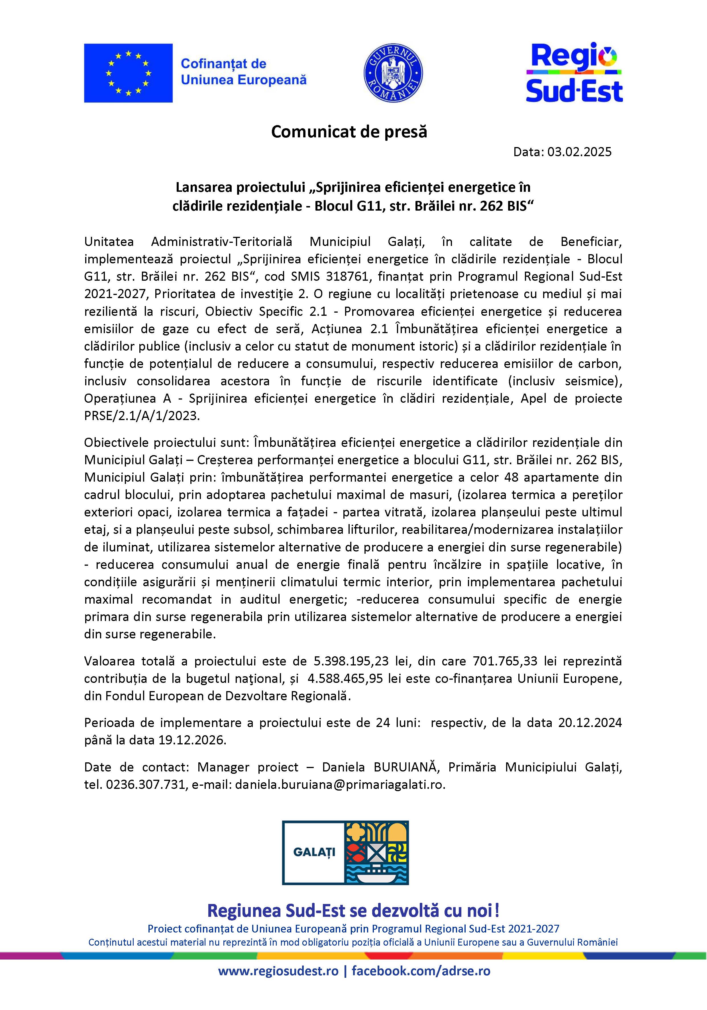 Comunicat de presă Lansarea proiectului „Sprijinirea eficienței energetice în clădirile rezidențiale - Blocul G11, str. Brăilei nr. 262 BIS“ Data: 03.02.2025