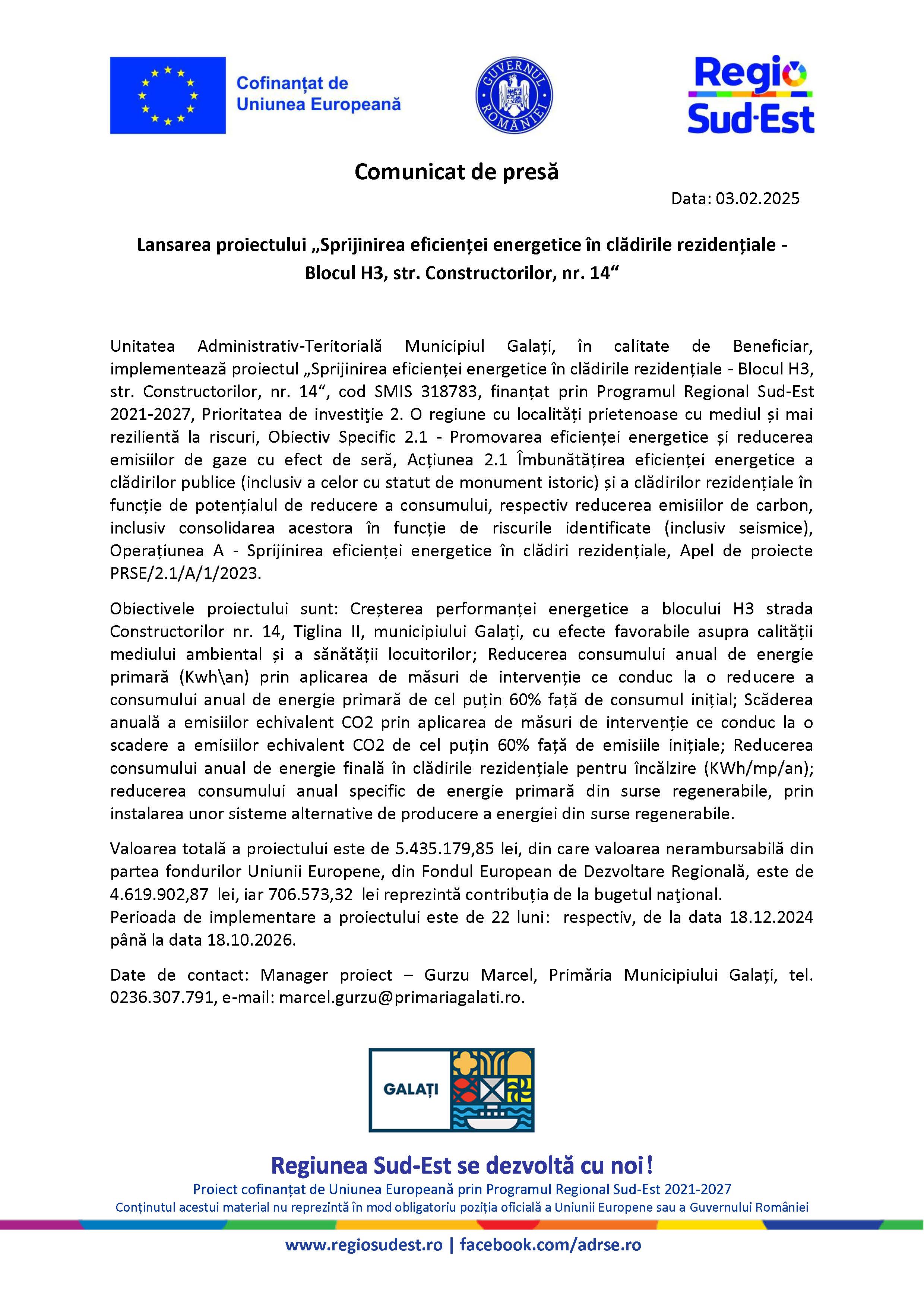 Comunicat de presă Lansarea proiectului „Sprijinirea eficienței energetice în clădirile rezidențiale - Blocul H3, str. Constructorilor, nr. 14“ Data: 03.02.2025