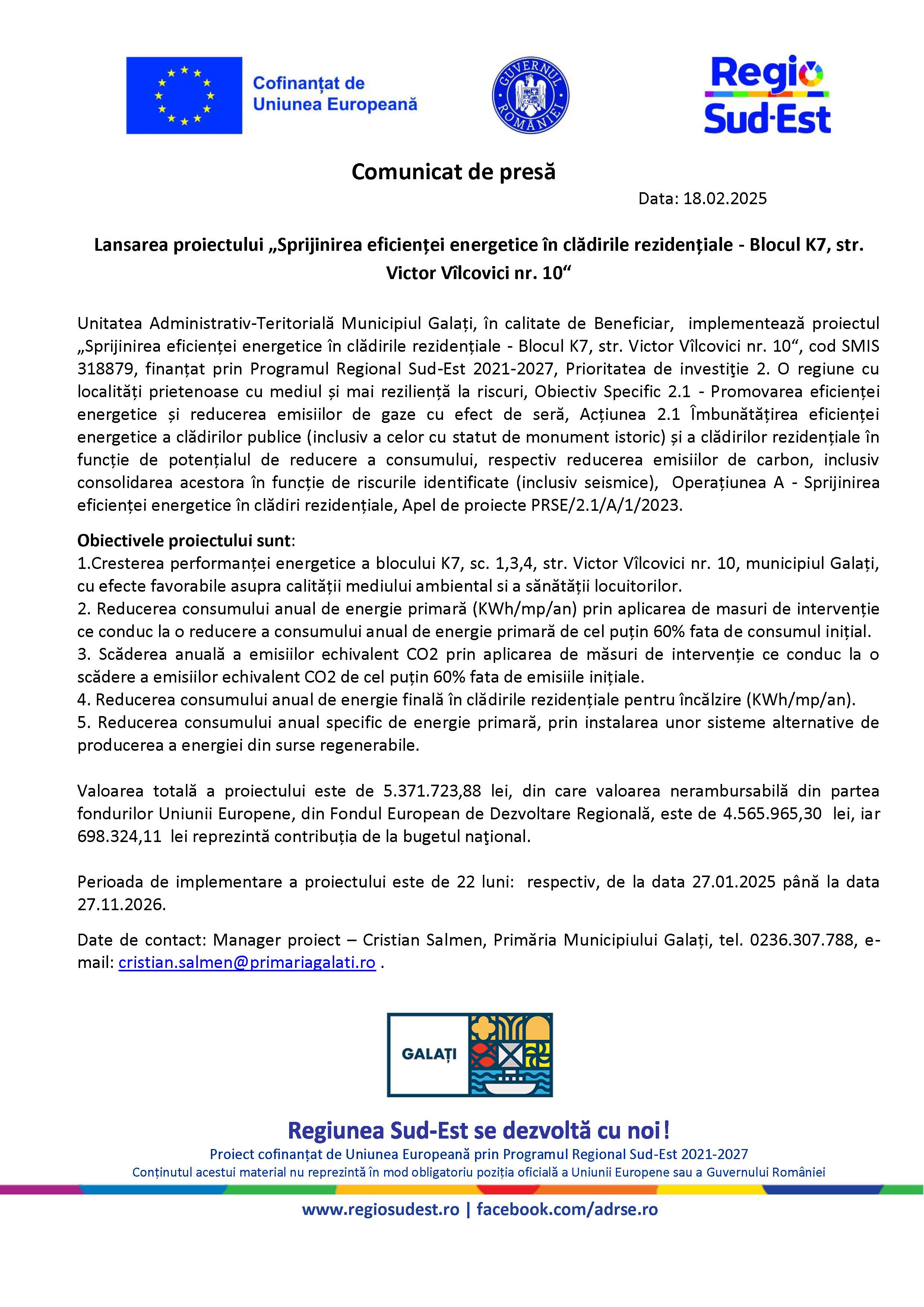 Comunicat de presă Lansarea proiectului „Sprijinirea eficienței energetice în clădirile rezidențiale - Blocul K7, str. Victor Vîlcovici nr. 10“ Data: 20.02.2025