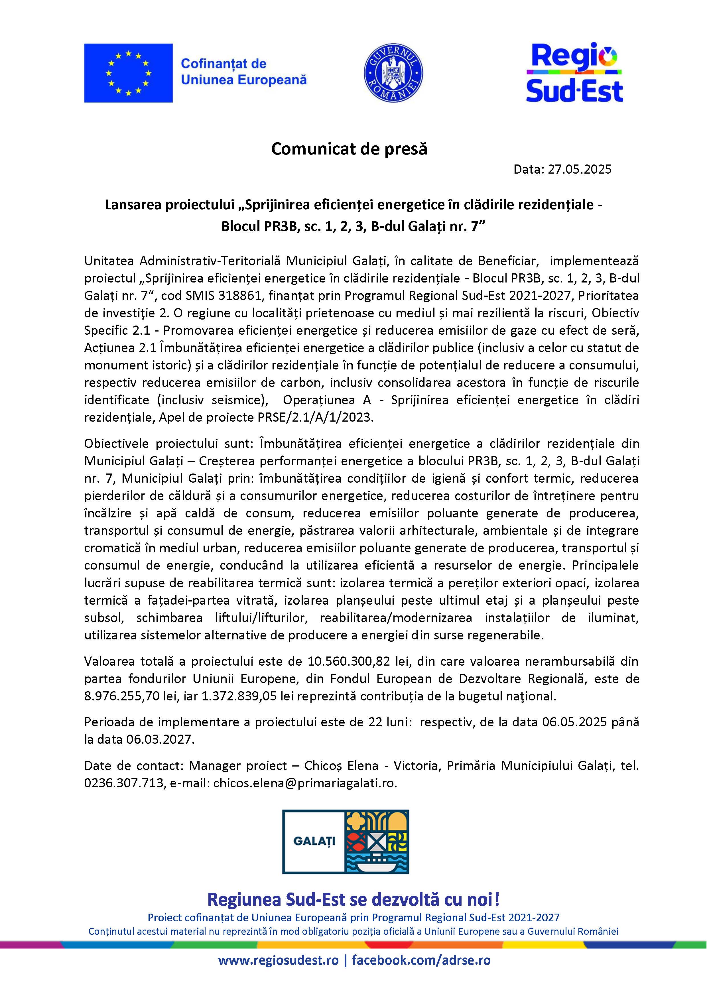 Comunicat de presă Lansarea proiectului „Sprijinirea eficienței energetice în clădirile rezidențiale - Blocul PR3B, sc. 1, 2, 3, B-dul Galați nr. 7” Data: 27.05.2025