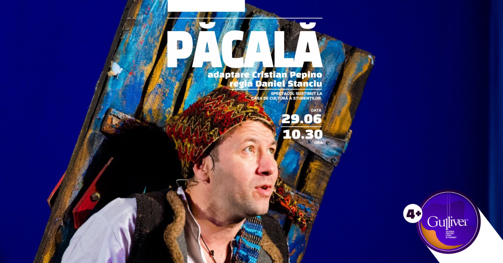 Spectacolul “Păcală” revine într-o nouă distribuţie la Teatrul “Gulliver”