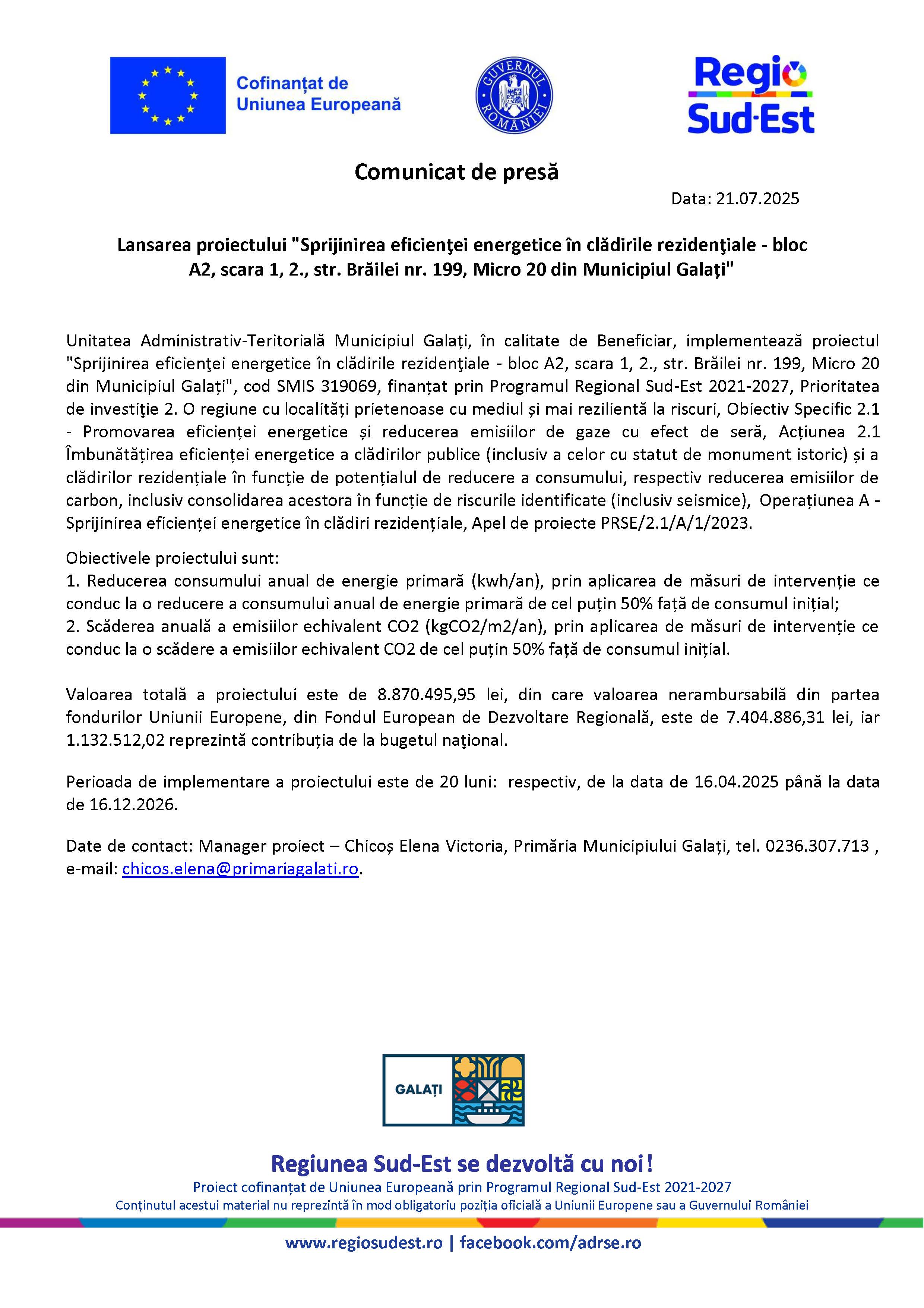 Comunicat de presă Lansarea proiectului "Sprijinirea eficienţei energetice în clădirile rezidenţiale - bloc A2, scara 1, 2., str. Brăilei nr. 199, Micro 20 din Municipiul Galați" Data: 21.07.2025