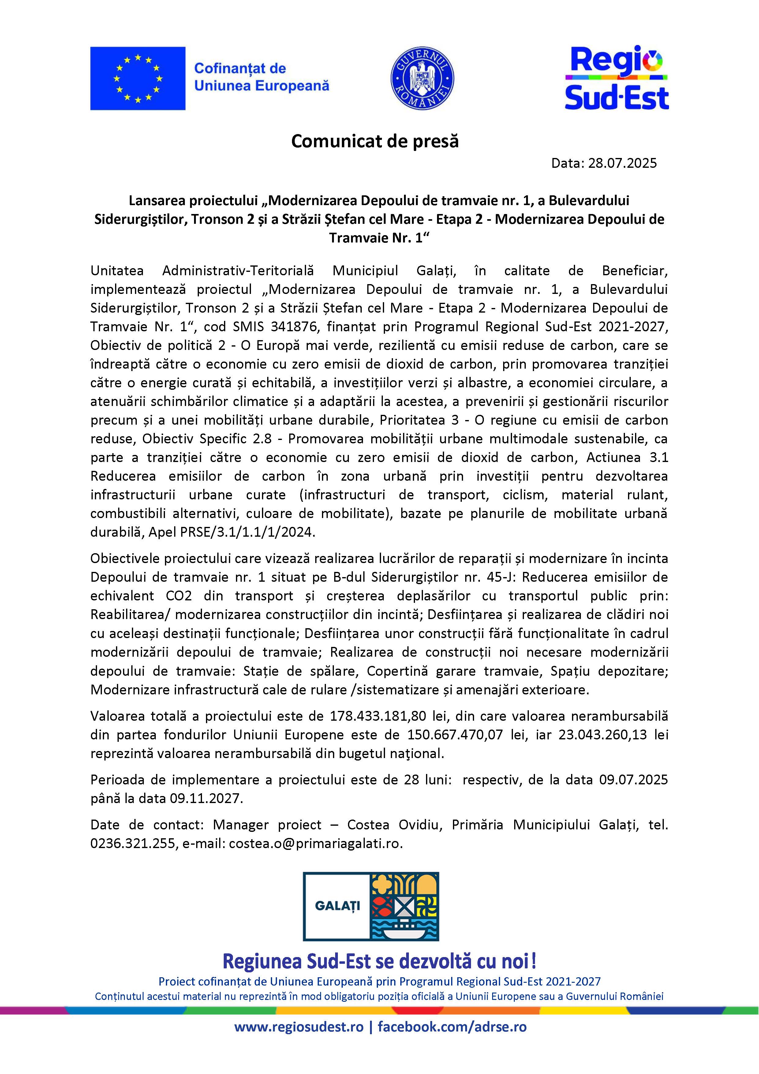Comunicat de presă Lansarea proiectului „Modernizarea Depoului de tramvaie nr. 1, a Bulevardului Siderurgiștilor, Tronson 2 și a Străzii Ștefan cel Mare - Etapa 2 - Modernizarea Depoului de Tramvaie Nr. 1“ Data: 28.07.2025