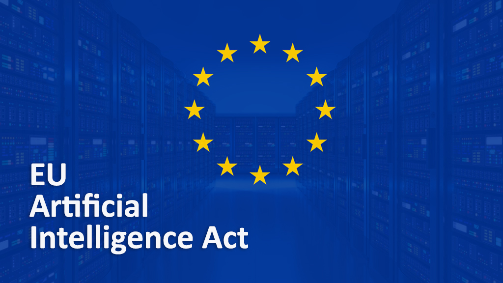 Uniunea Europeană adoptă AI Act: un nou cadru legislativ pentru reglementarea inteligenţei artificiale