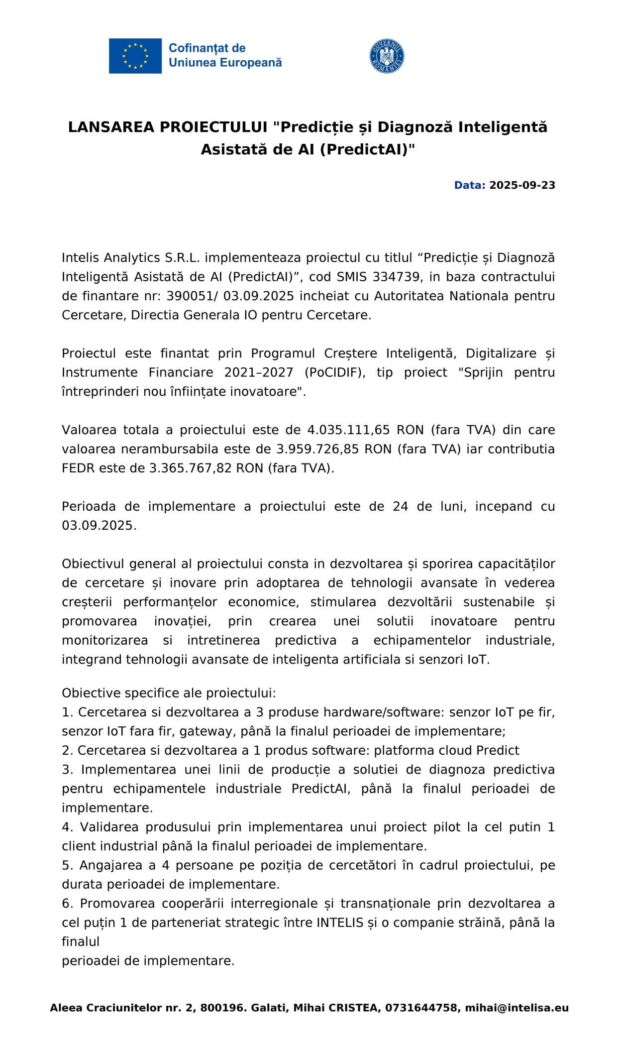 LANSAREA PROIECTULUI "Predicție și Diagnoză Inteligentă Asistată de AI (PredictAI)" Data: 2025-09-23