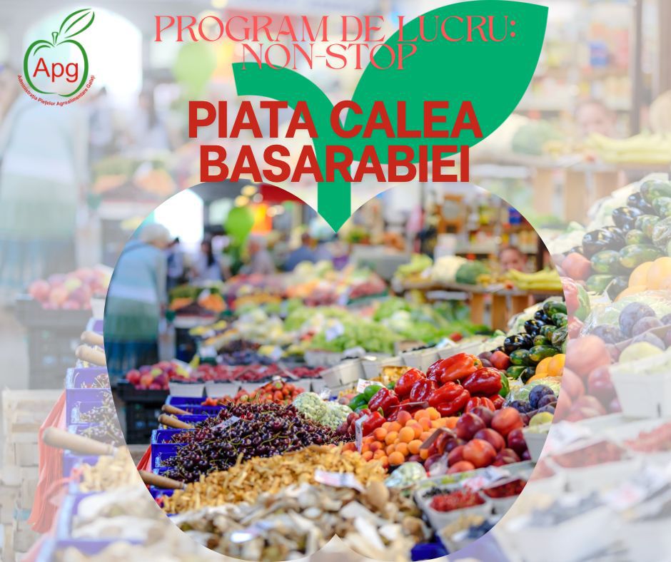 Piaţa Calea Basarabiei – aprovizionare en-gros cu produse de toamnă în luna noiembrie
