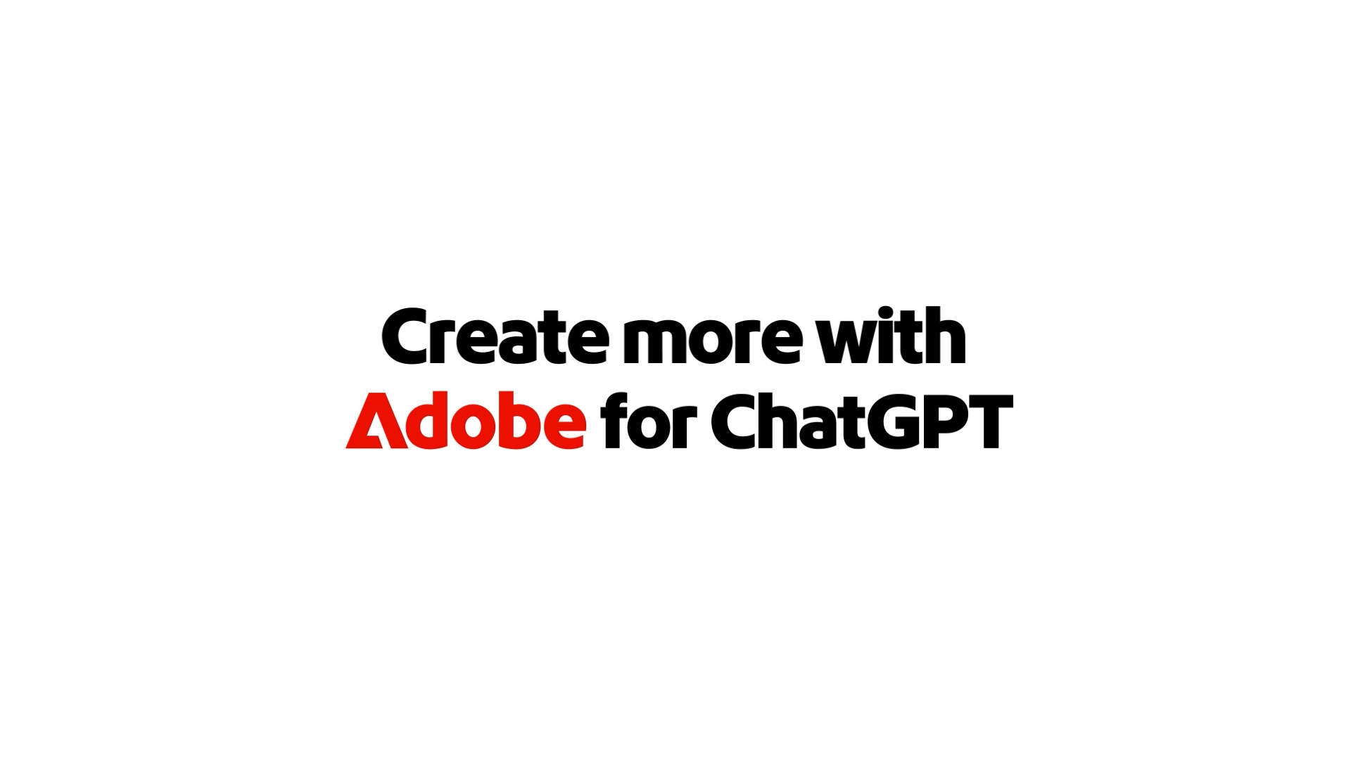 Adobe aduce Photoshop, Acrobat şi Express direct în ChatGPT